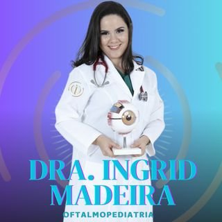 Dra. Ingrid Lustosa Madeira Neves