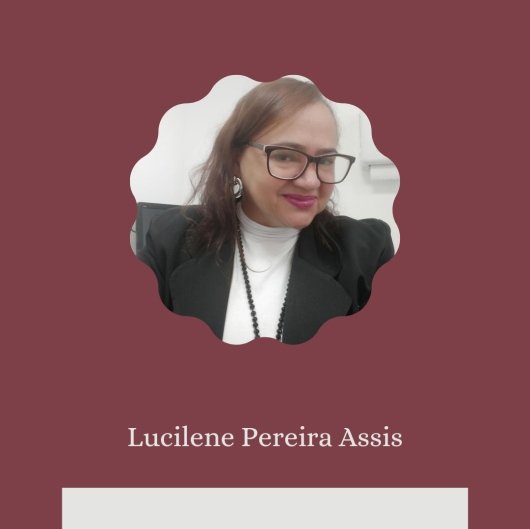 Dra. Lucilene Pereira de Assis